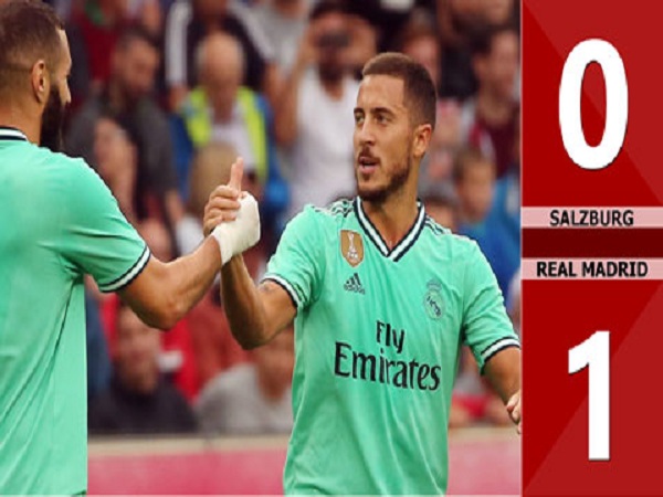 Hazard tỏa sáng giúp Real Madrid thắng 1-0 Salzburg