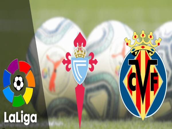 Nhận định kết quả Celta Vigo vs Villarreal, 03h00 ngày 14/01