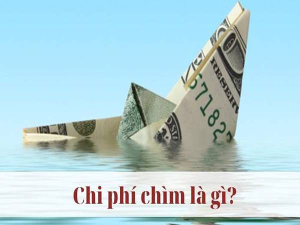 Chi phí chìm là gì? Biện pháp để tránh khỏi bẫy chi phí chìm