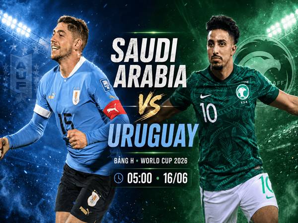 Thông tin Ả Rập Xê Út với Uruguay, 5h00 hôm nay 16/6 chi tiết
